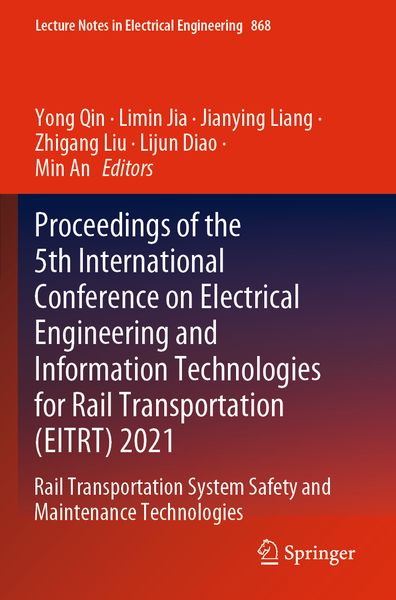 Produktbild: Proceedings of the 5th International Conference on Electrical Engineering and Information Technologies for Rail Transportation (EITRT) 2021