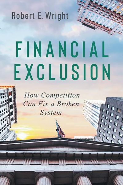 Produktbild: Financial Exclusion: How Competition Can Fix a Broken System