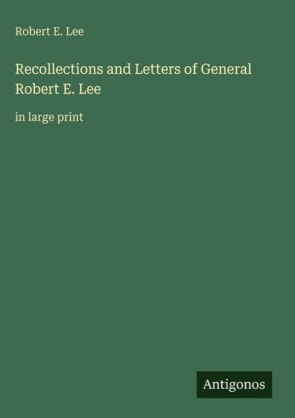 Produktbild: Recollections and Letters of General Robert E. Lee