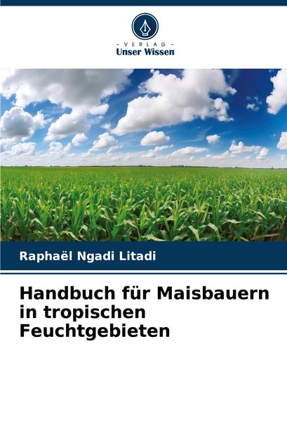 Produktbild: Handbuch f&uuml;r Maisbauern in tropischen Feuchtgebieten