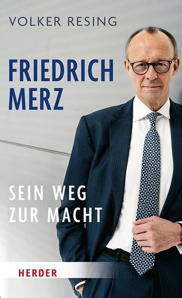 Friedrich Merz, Gebundene Ausgabe von Volker Resing, Herder