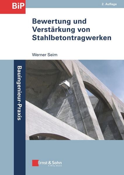 Produktbild: Bewertung und Verst&auml;rkung von Stahlbetontragwerken