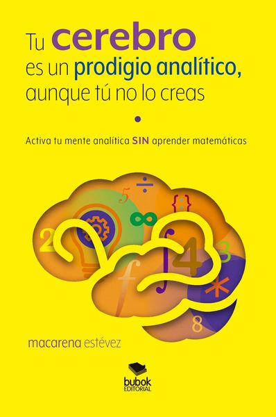 Produktbild: Tu cerebro es un prodigio anal&iacute;tico, aunque t&uacute; no lo creas