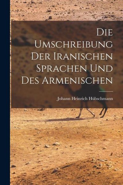 Produktbild: Die Umschreibung der Iranischen Sprachen und des Armenischen