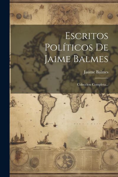 Produktbild: Escritos Pol&iacute;ticos De Jaime Balmes