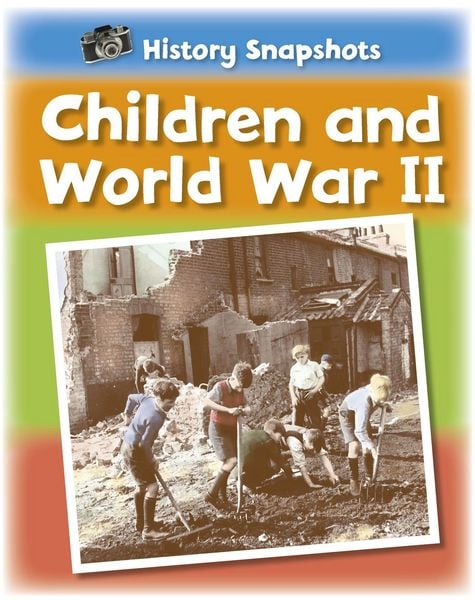 Produktbild: History Snapshots: Children and World War II