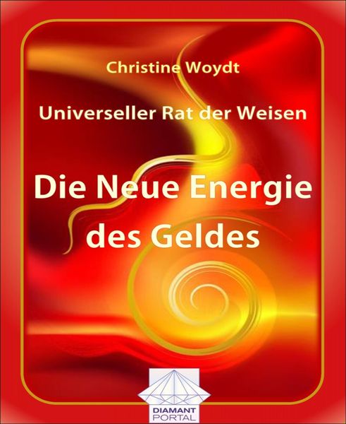 Produktbild: Universeller Rat der Weisen: Die Neue Energie des Geldes