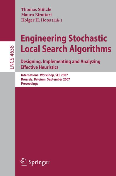 Produktbild: Engineering Stochastic Local Search Algorithms. Designing, Implementing and Analyzing Effective Heuristics