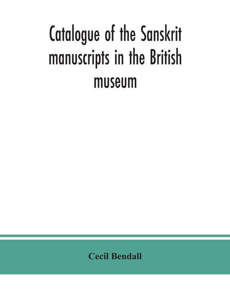 Produktbild: Catalogue of the Sanskrit manuscripts in the British museum