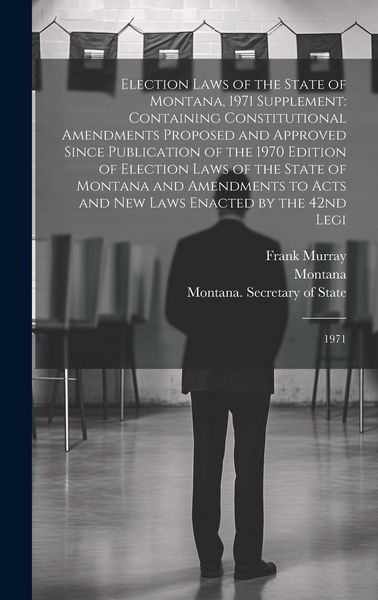 Produktbild: Election Laws of the State of Montana, 1971 Supplement