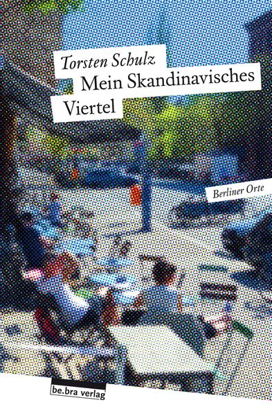 Mein Skandinavisches Viertel, Taschenbuch von Torsten Schulz, Bebra verlag, 9783898091602