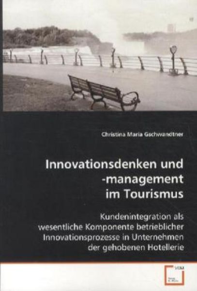 Gschwandtner, C: Innovationsdenken und -management im Touris, Taschenbuch von Christina Maria Gschwandtner, VDM, 9783639088533