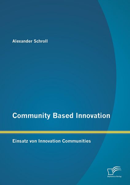 Produktbild: Community Based Innovation: Einsatz von Innovation Communities