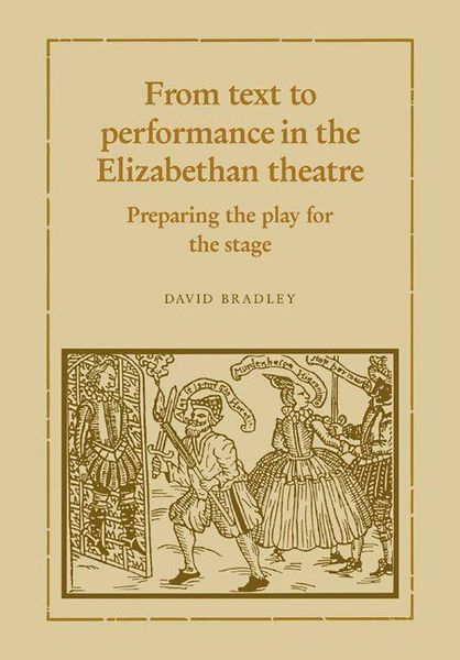 Produktbild: From Text to Performance in the Elizabethan Theatre