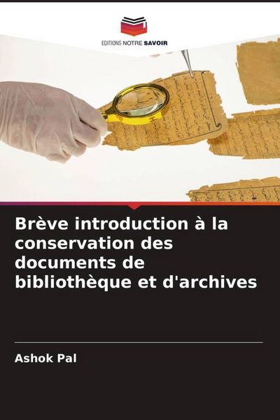 Produktbild: Br&egrave;ve introduction &agrave; la conservation des documents de biblioth&egrave;que et d'archives