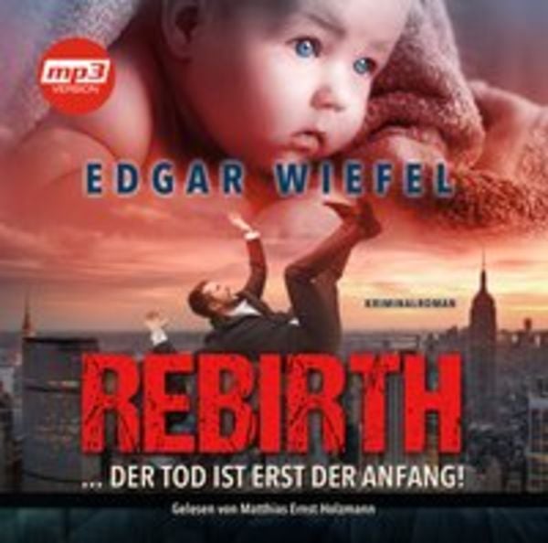 Rebirth... Der Tod Ist Erst Der Anfang - Edgar Wiefel, CD, 9783959951722