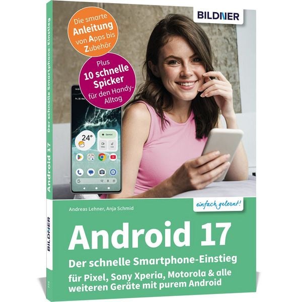 Produktbild: Android 17 - Der schnelle Smartphone-Einstieg - F&uuml;r Einsteiger ohne Vorkenntnisse