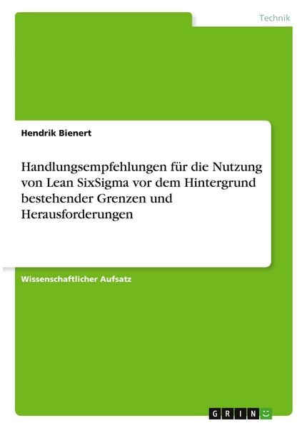 Produktbild: Handlungsempfehlungen f&uuml;r die Nutzung von Lean SixSigma vor dem Hintergrund bestehender Grenzen und Herausforderungen