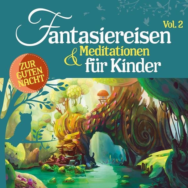 Fantasiereisen & Meditationen für Kinder Vol. 2 - Various, CD, 4260167473246