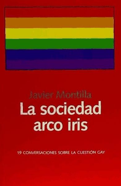 Produktbild: La sociedad arco iris : 19 conversaciones sobre la cuesti&oacute;n gay