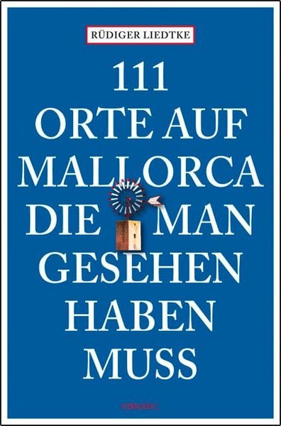 Produktbild: 111 Orte auf Mallorca die man gesehen haben muss