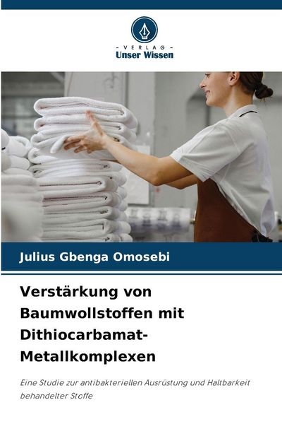 Produktbild: Verst&auml;rkung von Baumwollstoffen mit Dithiocarbamat-Metallkomplexen