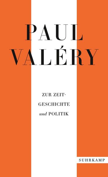 Produktbild: Paul Valéry: Zur Zeitgeschichte und Politik