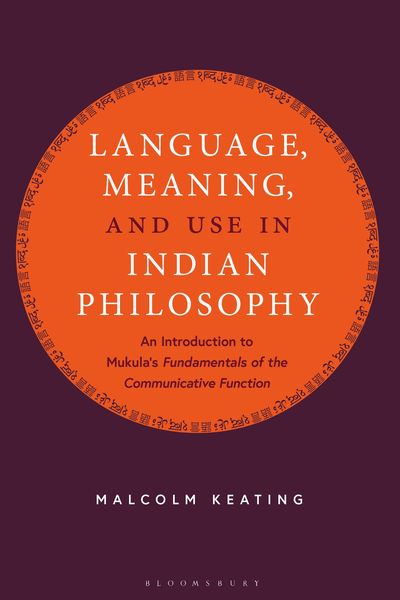 Produktbild: Language, Meaning, and Use in Indian Philosophy