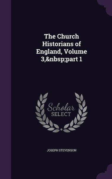 Produktbild: The Church Historians of England, Volume 3, part 1