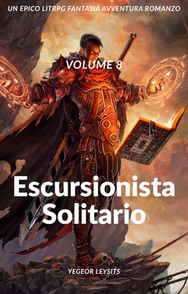 Produktbild: Escursionista solitario:Un Epico LitRPG Fantasia Avventura Romanzo (Volume 8)