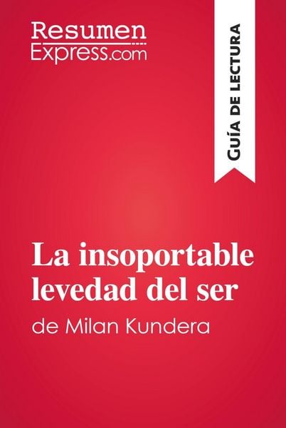 Produktbild: La insoportable levedad del ser de Milan Kundera (Gu&iacute;a de lectura)