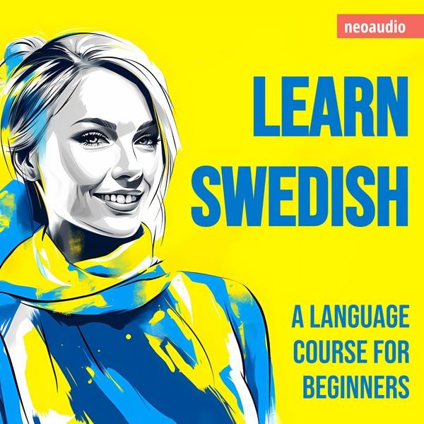 Language Courses for Beginners, Learn Swedish - NeoAudio, Audio, 4066004873268