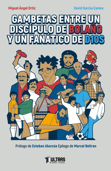 Produktbild: Gambetas entre un disc&iacute;pulo de Bola&ntilde;o y un fan&aacute;tico de D10S