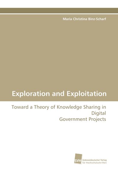 Exploration and Exploitation, Taschenbuch von Maria Christina Binz-Scharf, Südwestdeutscher Verlag für Hochschulschriften, 9783838101866