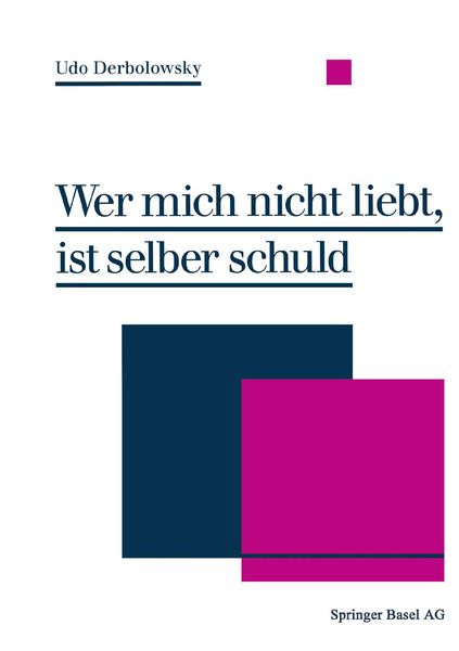 Produktbild: Wer mich nicht liebt, ist selber schuld