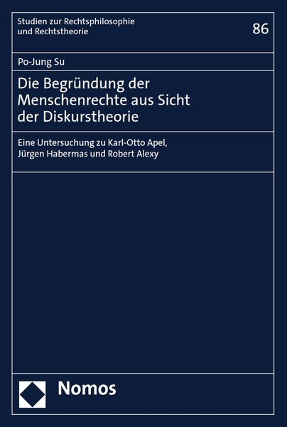 Produktbild: Die Begr&uuml;ndung der Menschenrechte aus Sicht der Diskurstheorie