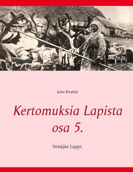 Produktbild: Kertomuksia Lapista osa 5.