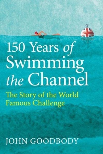 Produktbild: 150 Years of Swimming the Channel