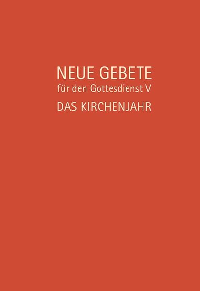 Produktbild: Neue Gebete f&uuml;r den Gottesdienst V