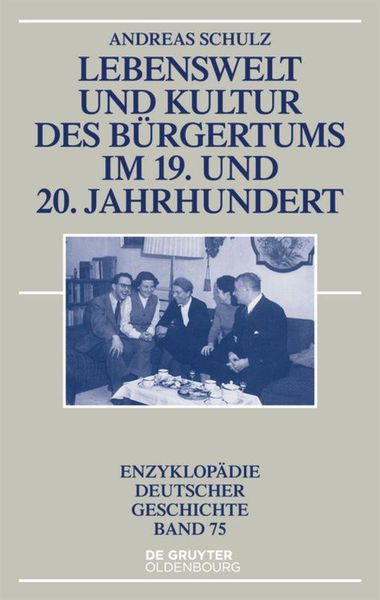 Produktbild: Lebenswelt und Kultur des B&uuml;rgertums im 19. und 20. Jahrhundert