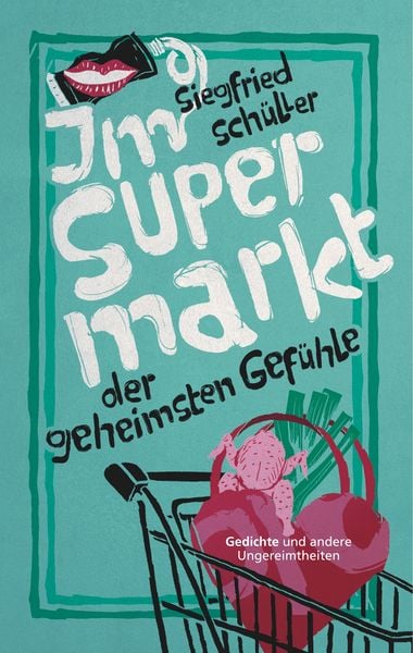 Produktbild: Im Supermarkt der geheimsten Gef&uuml;hle