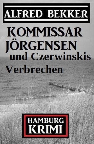 Produktbild: Kommissar J&ouml;rgensen und Czerwinskis Verbrechen: Hamburg Krimi