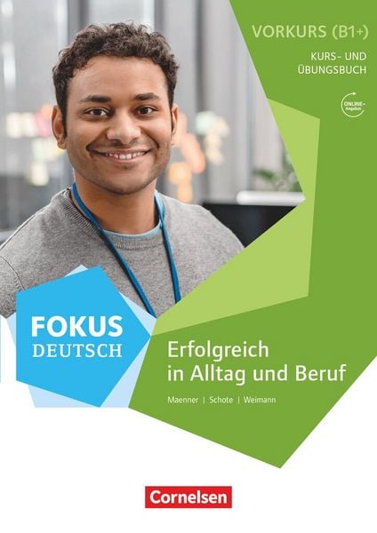 Fokus Deutsch B2 - Vorkurs B1+ mit Audios online, Taschenbuch von Joachim Schote,Gunther Weimann,Dieter Maenner, Cornelsen Verlag, 978-3-06-120898-1