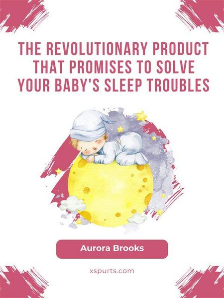 Produktbild: The Revolutionary Product That Promises to Solve Your Baby's Sleep Troubles