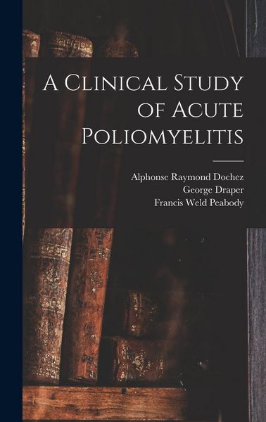 Produktbild: A Clinical Study of Acute Poliomyelitis