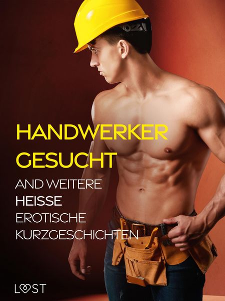 Produktbild: Handwerker gesucht and weitere hei&szlig;e erotische Kurzgeschichten
