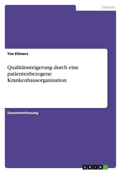 Produktbild: Qualit&auml;tssteigerung durch eine patientenbezogene Krankenhausorganisation