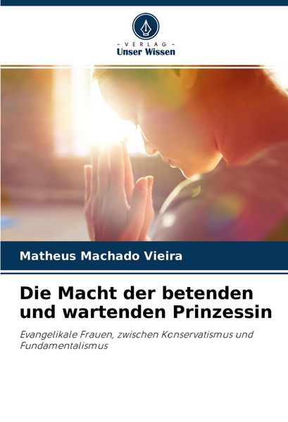 Produktbild: Die Macht der betenden und wartenden Prinzessin