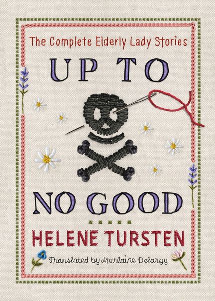 Produktbild: Up to No Good: The Complete Elderly Lady Stories