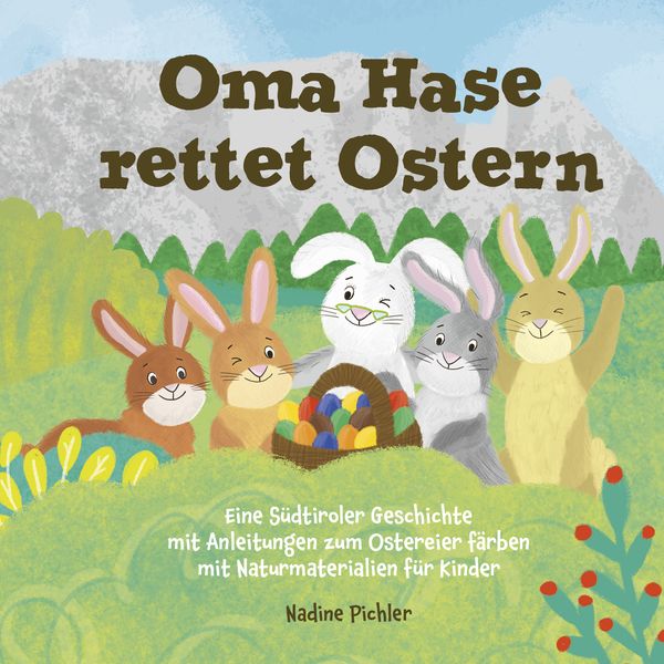 Oma Hase rettet Ostern, Gebundene Ausgabe von Pichler Nadine, Effekt GmbH